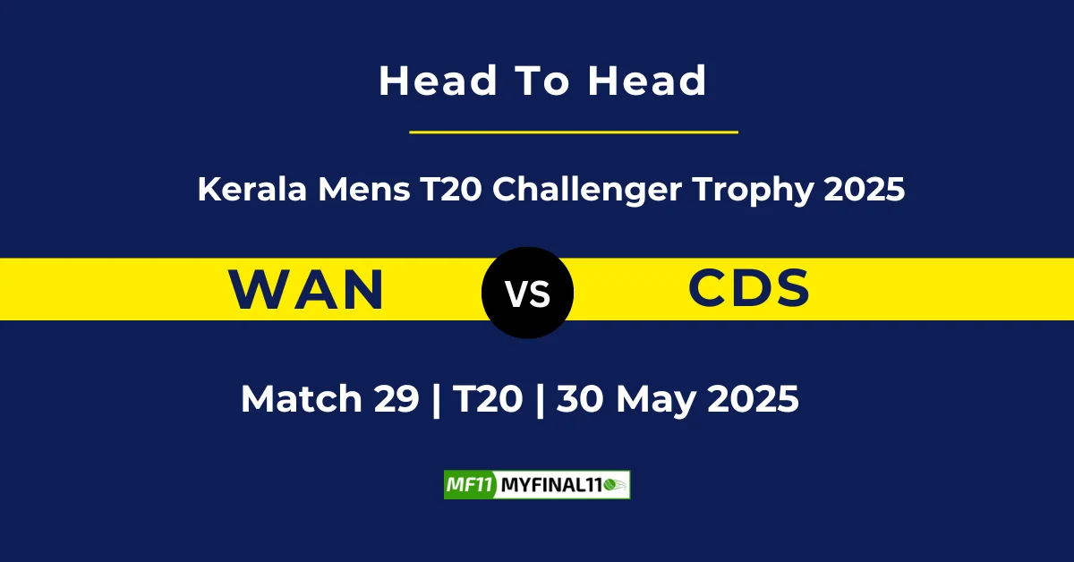 WAN vs CDS Player Battle & Head to Head Team Stats - Kerala T20 Me...
