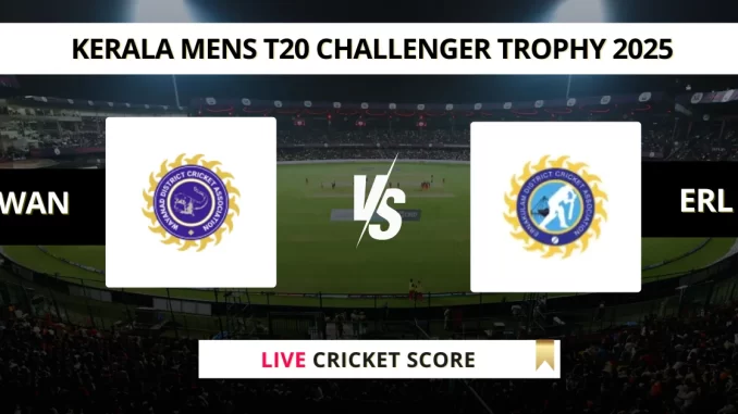 WAN vs ERL Live Cricket Score Kerala Mens T20 Challenger Trophy 2025