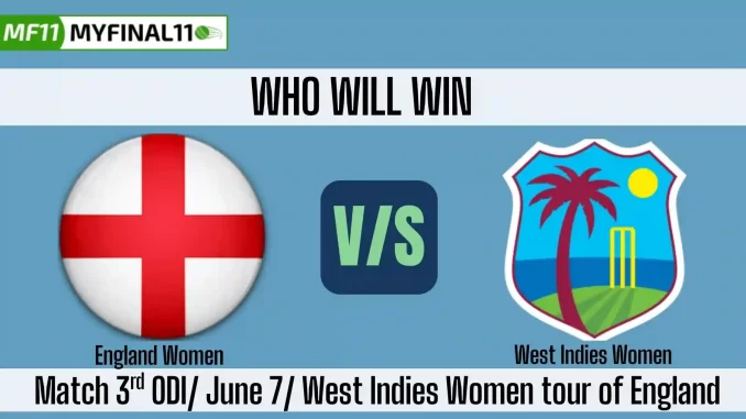 ENG-W vs WI-W Dream11 Prediction Today