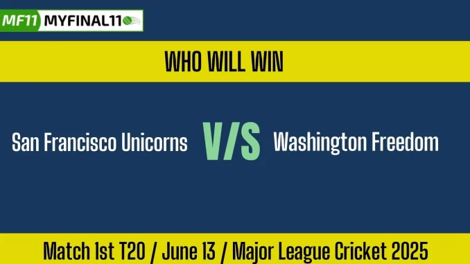 SFU vs WF Who will win, 1st T20 Match Major League Cricket