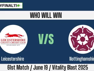 LEI vs NOT Who will win, 61 Match English T20 Blast 2025