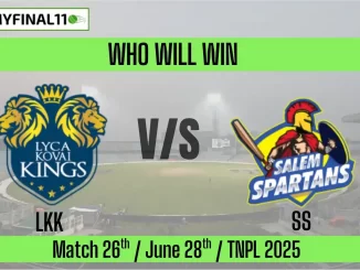 LKK vs SS Who will win, 26th Match TNPL 2025?