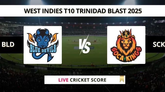 BLD vs SCK Live Cricket Score West Indies T10 Trinidad Blast 2025