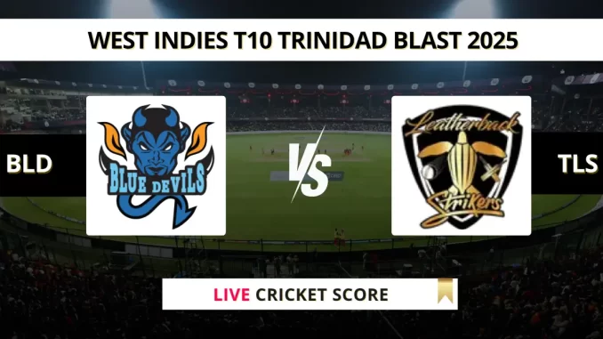 BLD vs TLS Live Cricket Score West Indies T10 Trinidad Blast 2025