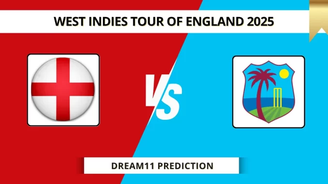 ENG vs WI Dream11 Prediction West Indies tour of England 2025 (2)