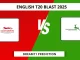 LEI vs NOT Dream11 Prediction English T20 Blast 2025