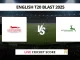 LEI vs NOT Live Cricket Score English T20 Blast 2025