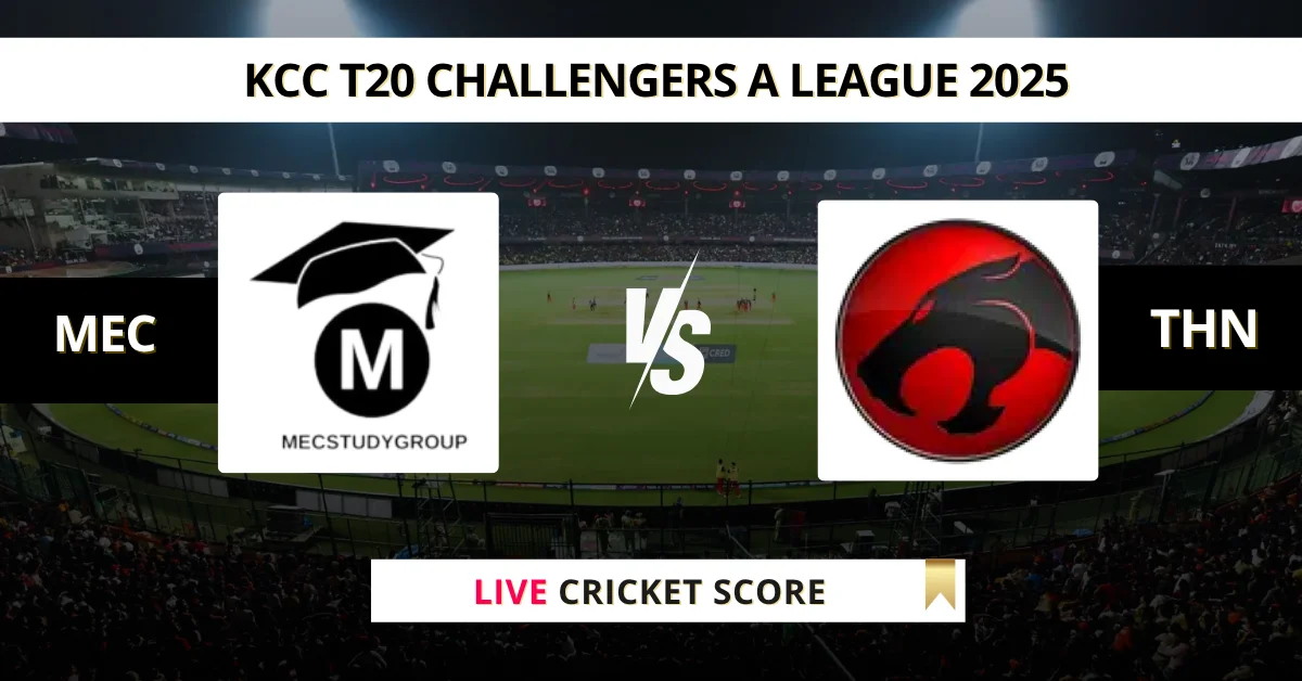 MEC vs THN Live Score: Scorecard, Ball by Ball Commentary - Match 19, ...