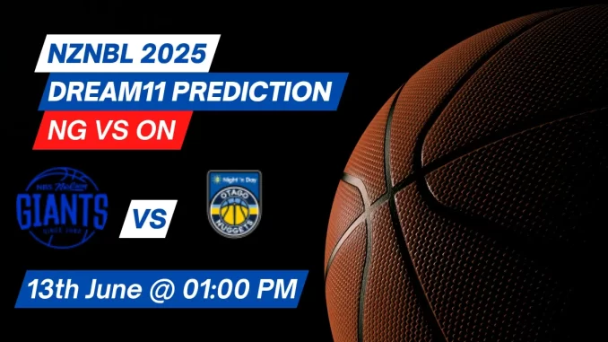 NG vs ON Dream11 Prediction Basketball: Lineup, Roster & Stats [NZNBL 2025]