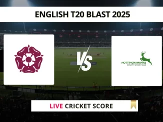 NOR vs NOT Live Cricket Score English T20 Blast 2025