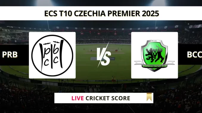 PRB vs BCC Live Score: Scorecard, Ball by Ball Commentary - Match 7, ECS T10 Czechia Premier 2025