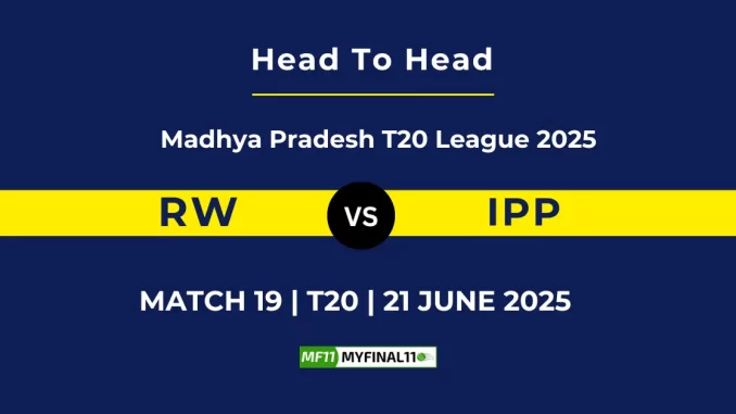 RW vs IPP Player Battle & Head to Head Team Stats - Madhya Pradesh T20 League 2025