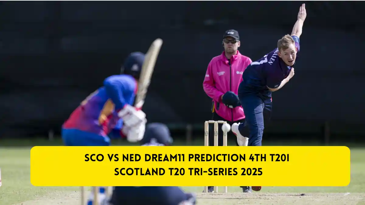 SCO vs NED Dream11 Prediction 4th T20I: Pitch Report, Player Stats, & ...