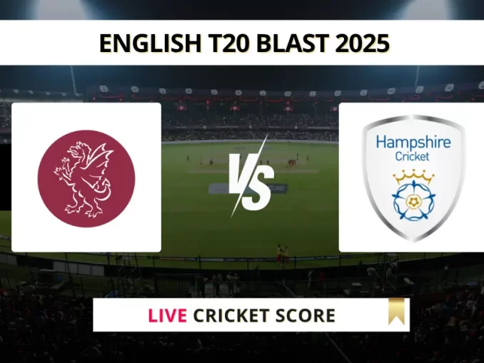 SOM vs HAM Live Cricket Score English T20 Blast 2025