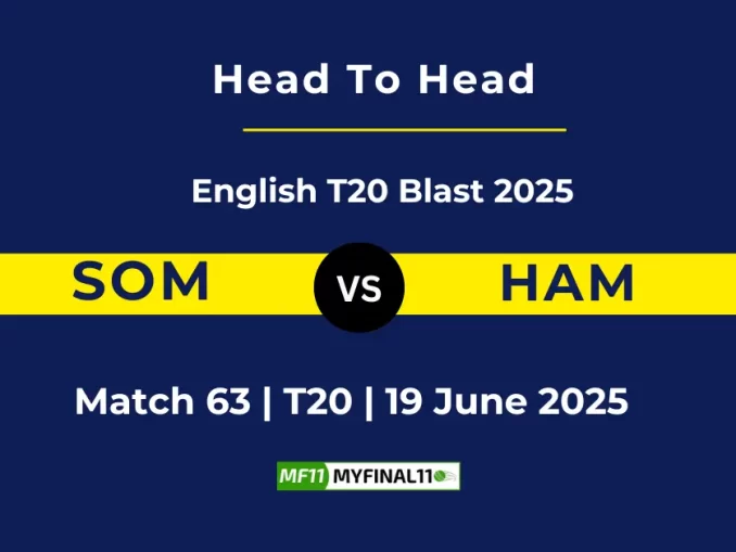 SOM vs HAM Player Battle, Head to Head English T20 Blast 2025