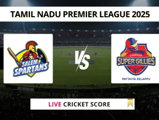 SS vs CSG Live Cricket Score Tamil Nadu Premier League 2025