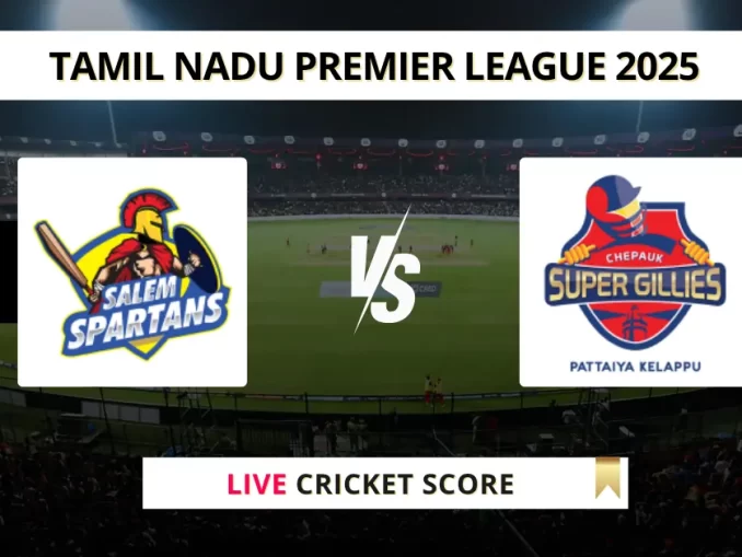 SS vs CSG Live Cricket Score Tamil Nadu Premier League 2025