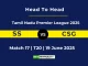 SS vs CSG Player Battle, Head to Head Tamil Nadu Premier League 2025