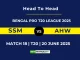 SSM vs AHW Player Battle & Head to Head Team Stats - Bengal Pro T20 League 2025