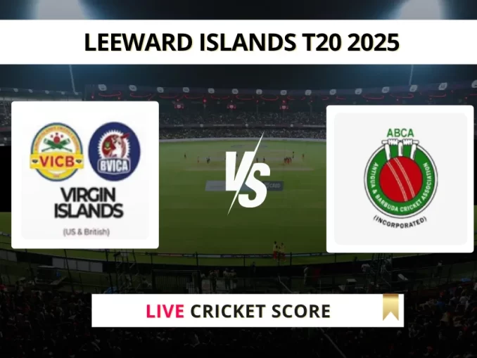 VIS vs ATG Live Cricket Score Leeward Islands T20 2025