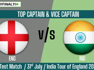 ENG vs IND Top 3 Captain Pick 5th Test Match, 31st July
