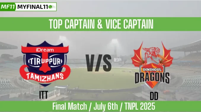 ITT vs DD Top 3 Captain Pick Final, TNPL 2025