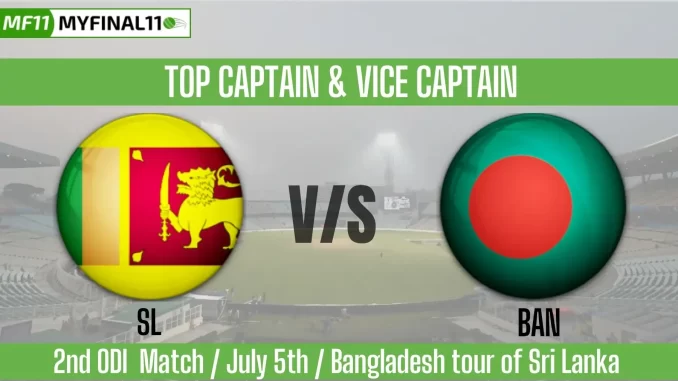 SL vs BAN Top 3 Captain Pick 2nd ODI, 5th July