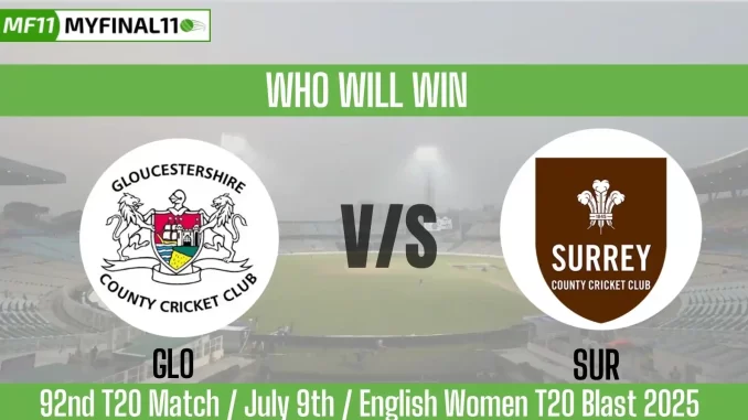 GLO vs SUR Top 3 Captain Pick 92nd, 9th July