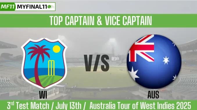 WI vs AUS Top 3 Captain and Vice-Captain Pick 3rd Test Match