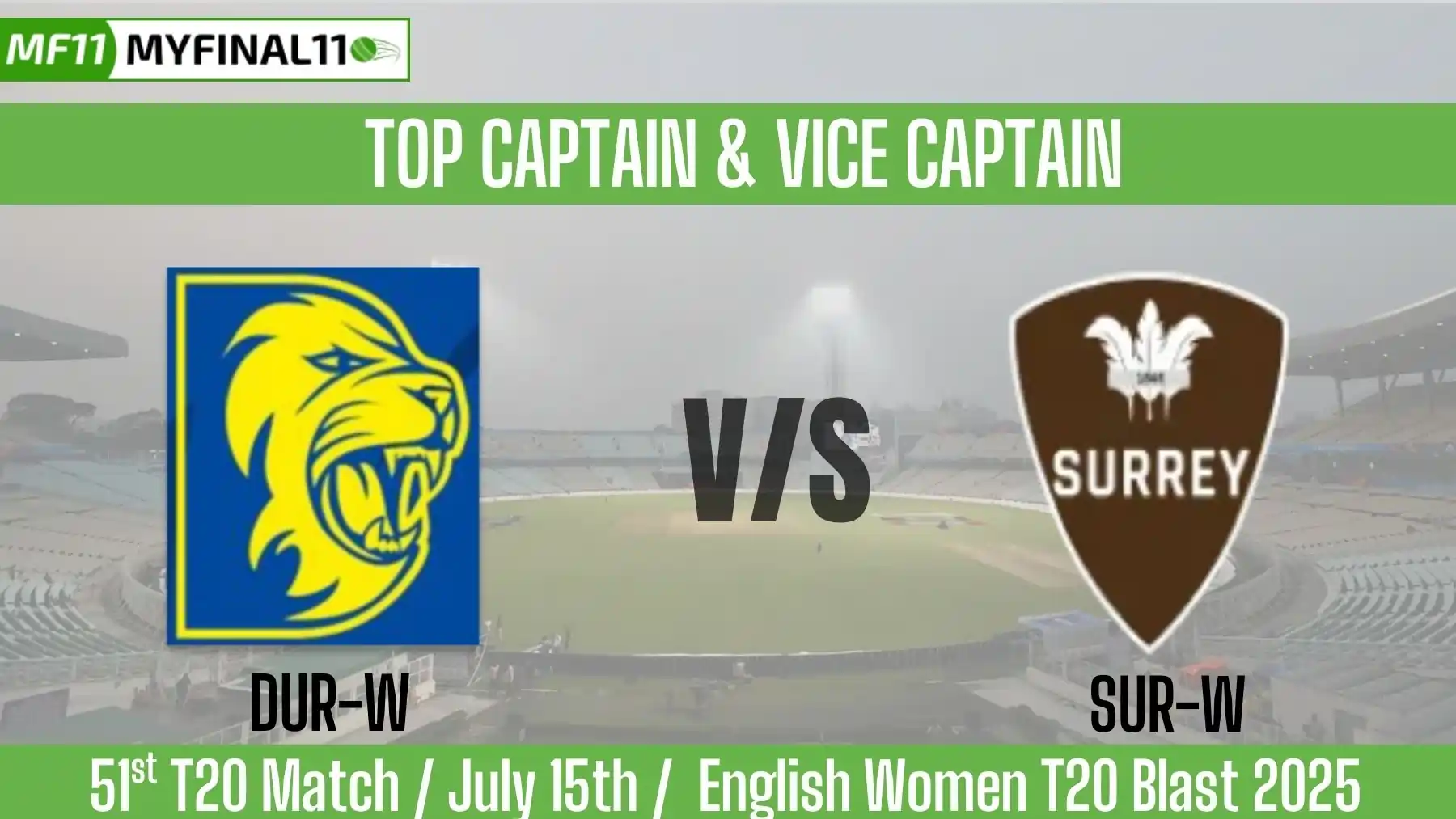 DUR-W vs SUR-W Top 3 Captain and Vice-Captain Pick for 51st T20 Match ...