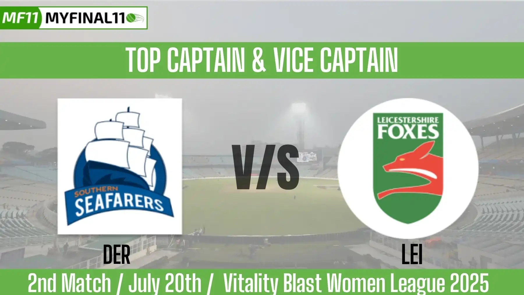 DER-W vs LEI-W Top 3 Captain and Vice-Captain Pick for 2nd Match - Vit...