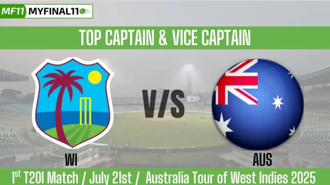 WI vs AUS Top 3 Captain and Vice-Captain Pick 1st Match
