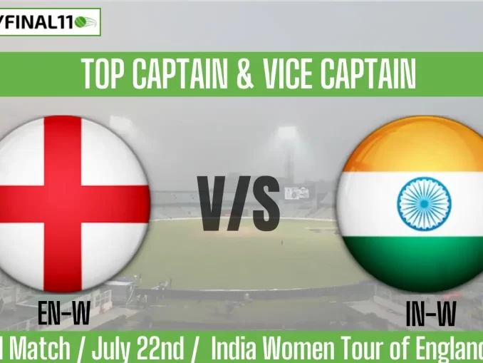 EN-W vs IN-W Top 3 Captain and Vice-Captain Pick for 3rd ODI