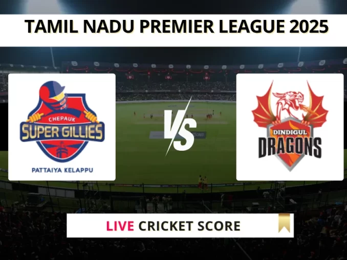 CSG vs DD Live Cricket Score Tamil Nadu Premier League 2025