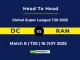 DC vs RAN Player Battle & Head to Head Team Global Super League T20 2025