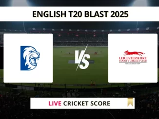 DUR vs LEI Live Cricket Score English T20 Blast 2025