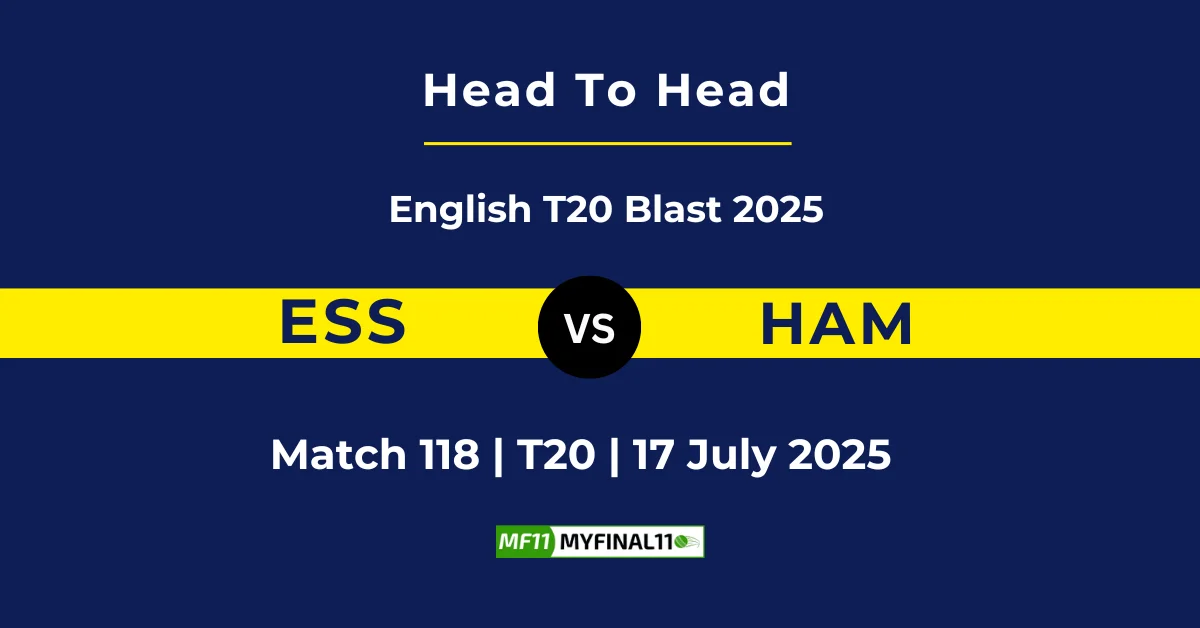 ESS vs HAM Player Battle & Head to Head Team Stats - English T20 Blast...