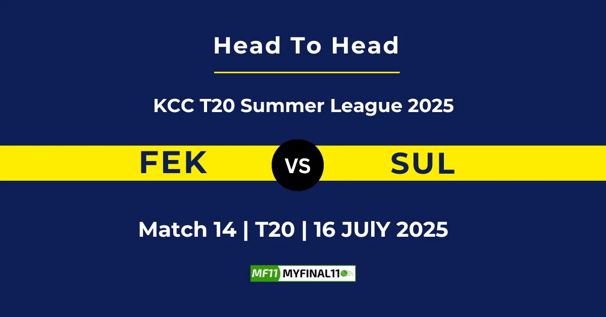 FEK vs SUL Player Battle & Head to Head Team Stats - KCC T20 Summer Le...