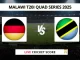 GER vs TAN Live Cricket Score Malawi T20I Quad Series 2025