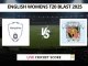 HAM-W vs SOM-W Live Cricket Score English Womens T20 Blast 2025