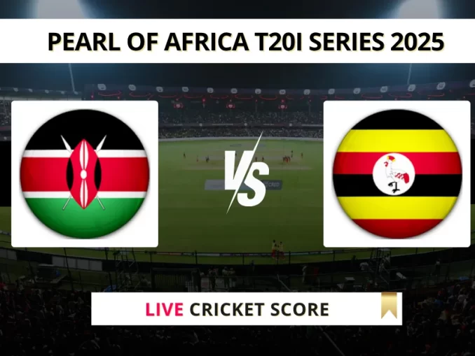 KEN vs UGA Live Score Cricket Pearl of Africa T20I Series 2025
