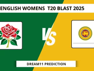 LAN-W vs WAR-W Dream11 Prediction English Womens T20 Blast 2025