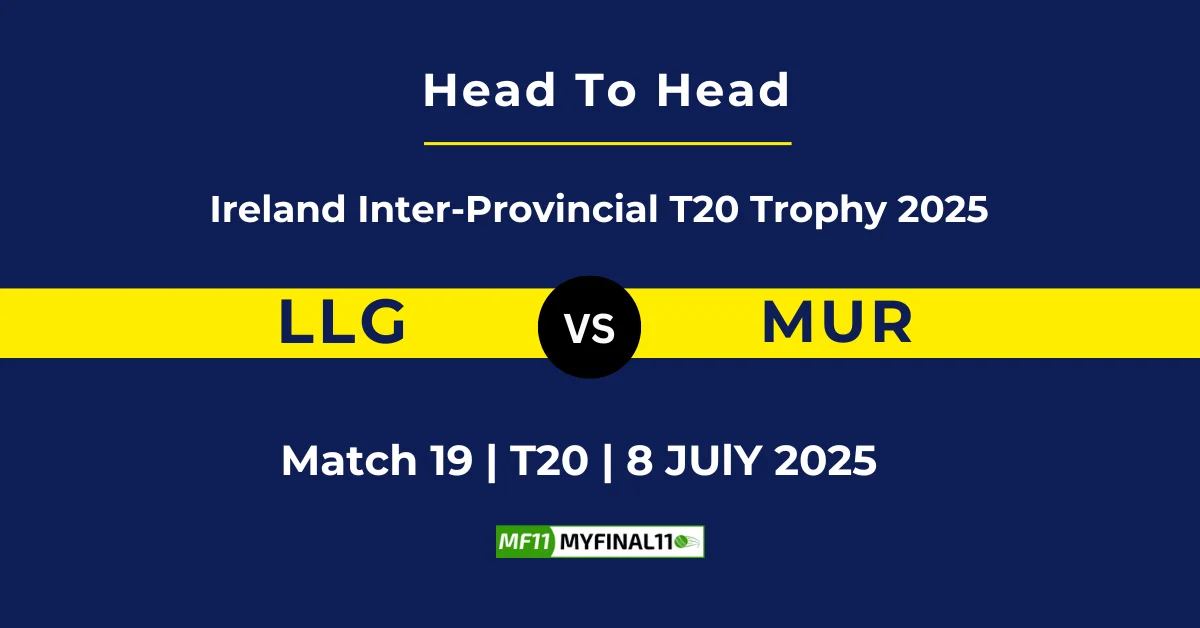 LLG vs MUR Player Battle & Head to Head Team Stats - Ireland Inter...