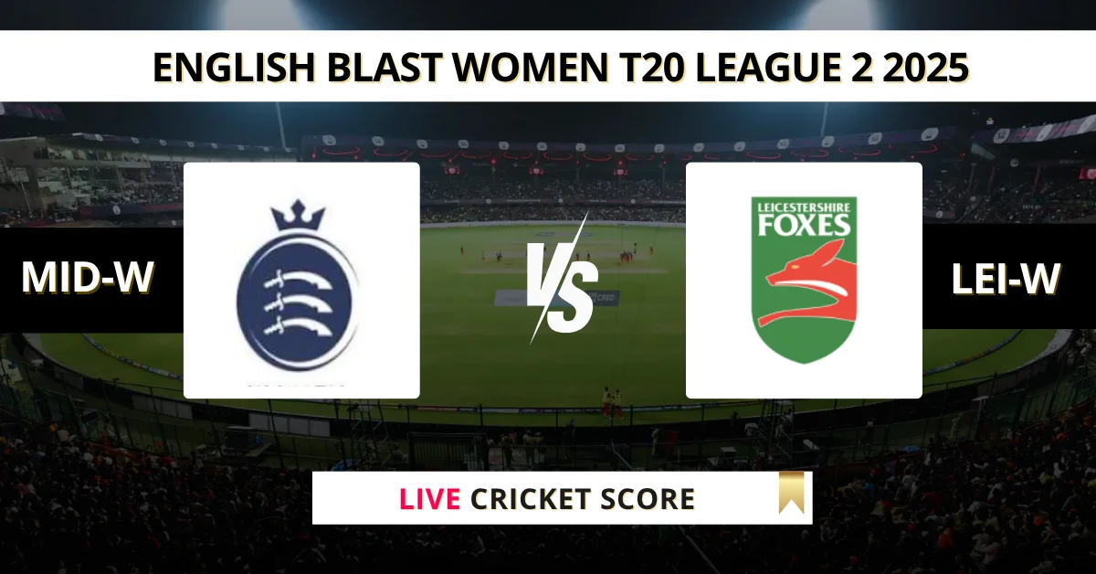 MID-W vs LEI-W Live Score: Scorecard, Ball by Ball Commentary - 1st Se...