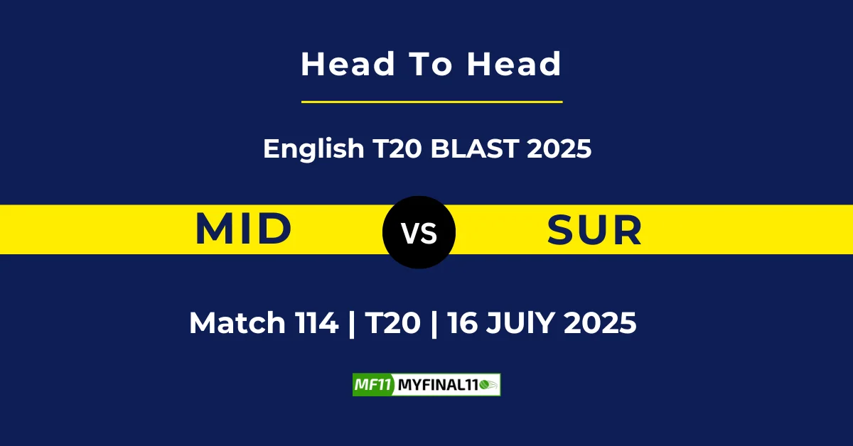 MID vs SUR Player Battle & Head to Head Team Stats - English T20 Blast...