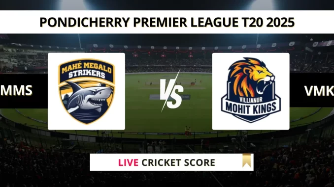 MMS vs VMK Live Cricket Score Pondicherry Premier League T20 2025