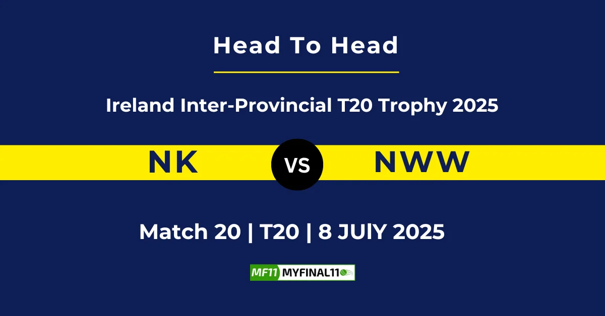 NK vs NWW Player Battle & Head to Head Team Stats - Ireland Inter-Prov...