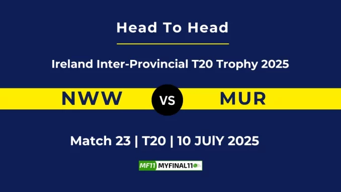 NWW vs MUR Player Battle & Head to Head Team Ireland Inter-Provincial T20 Trophy 2025 (1)