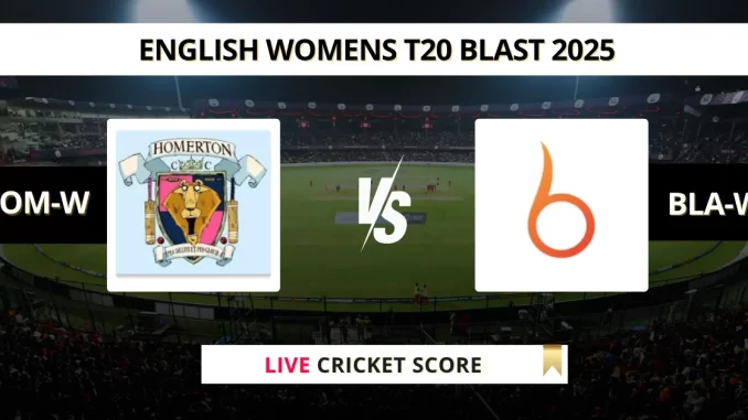 SOM-W vs BLA-W Live Cricket Score English Womens T20 BLAST 2025