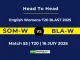 SOM-W vs BLA-W Player Battle & Head to Head Team English Womens T20 BLAST 2025